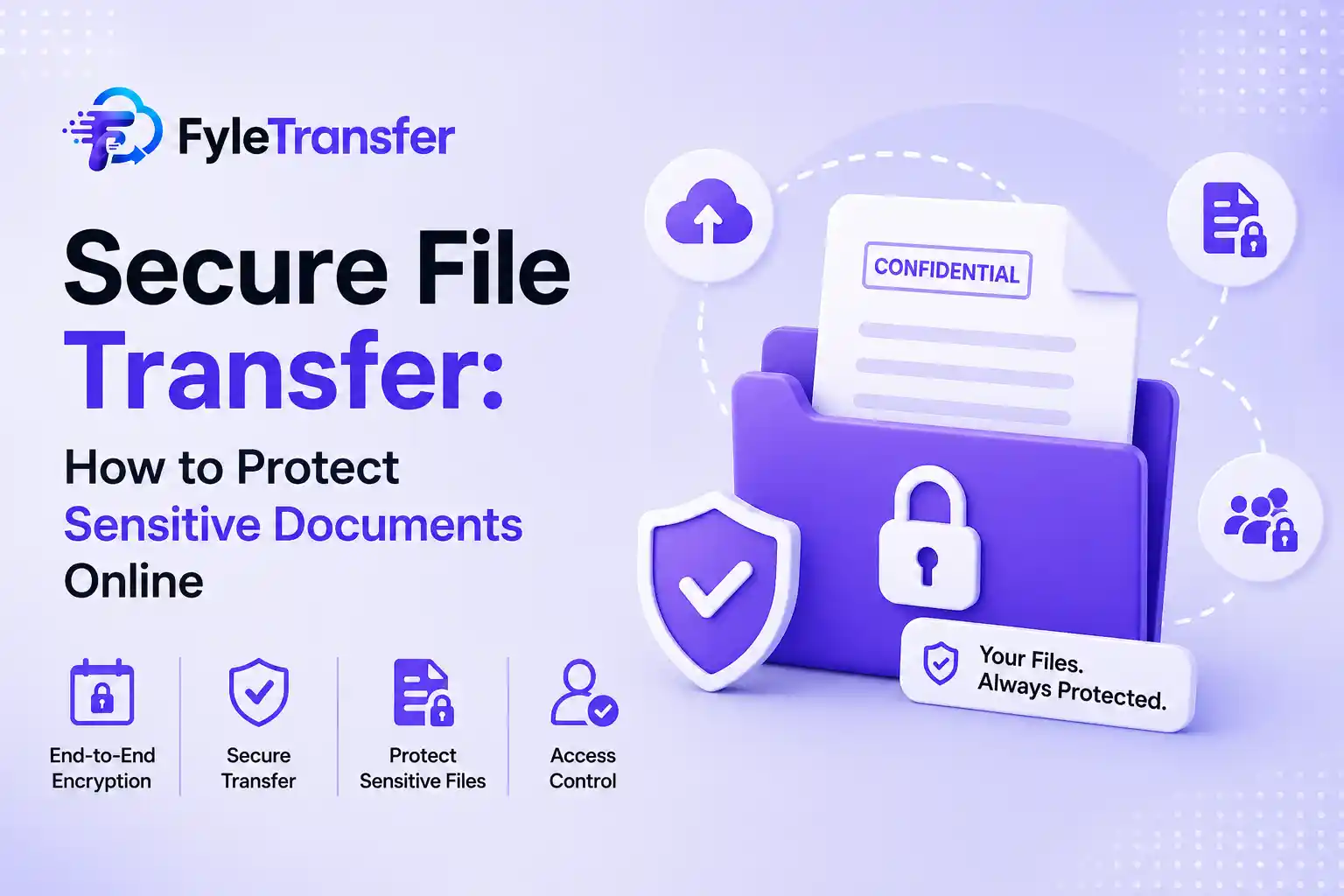 Secure File Transfer: How to Protect Sensitive Documents Online